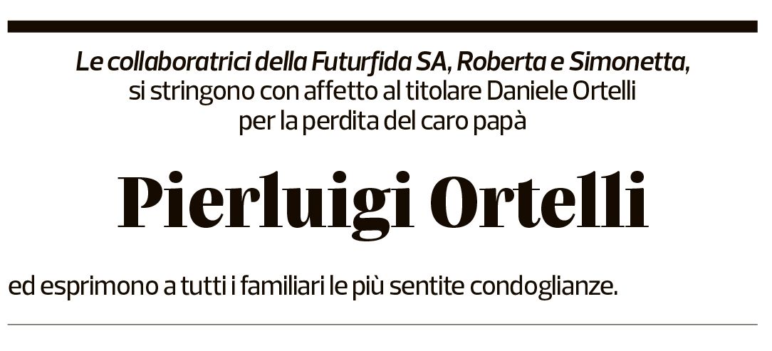Annuncio funebre Pierluigi Ortelli