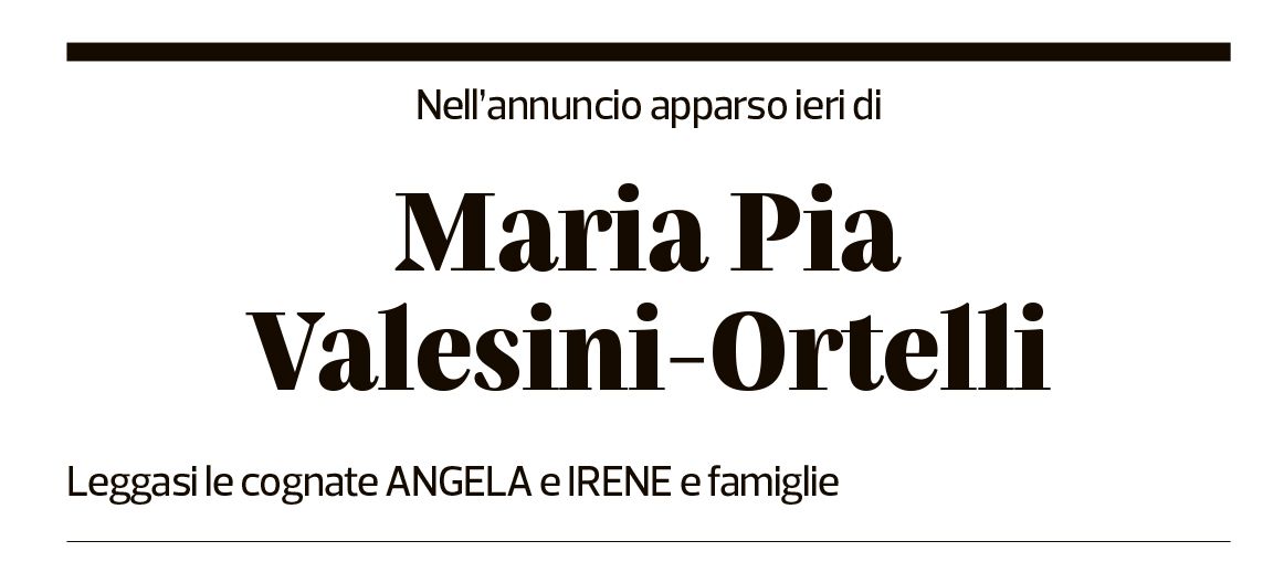 Annuncio funebre Maria Pia Valesini-ortelli