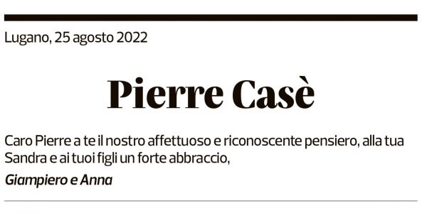 Annuncio funebre Pierre Casè