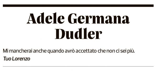 Annuncio funebre Adele Germana Dudler