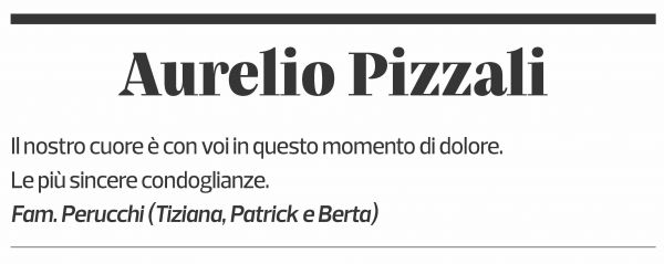 Annuncio funebre Aurelio Pizzali
